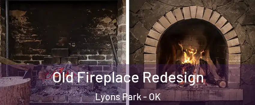 Old Fireplace Redesign Lyons Park - OK