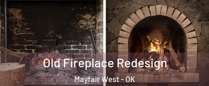 Old Fireplace Redesign Mayfair West - OK