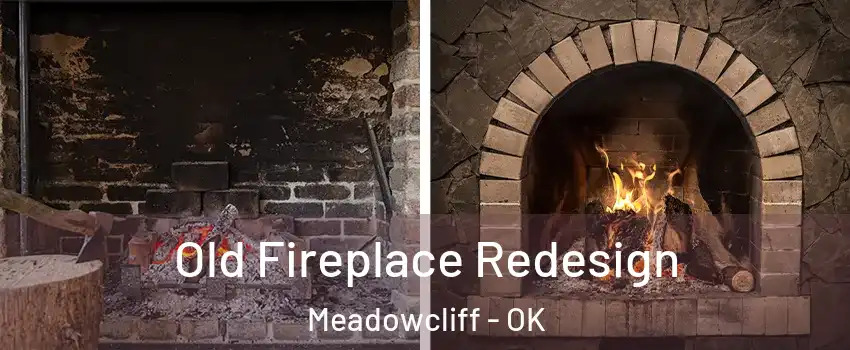 Old Fireplace Redesign Meadowcliff - OK