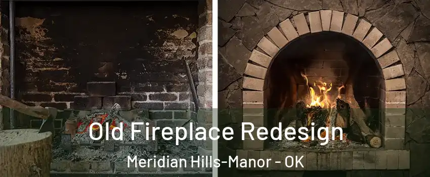 Old Fireplace Redesign Meridian Hills-Manor - OK