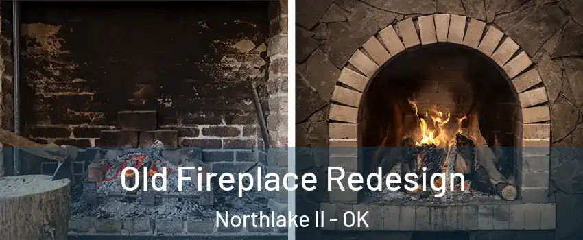 Old Fireplace Redesign Northlake II - OK