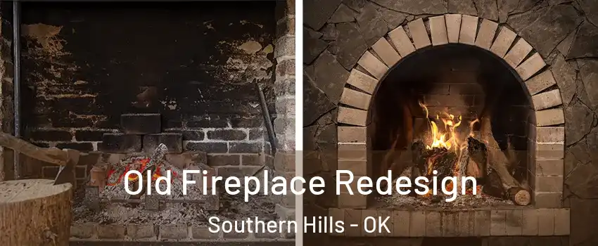 Old Fireplace Redesign Southern Hills - OK