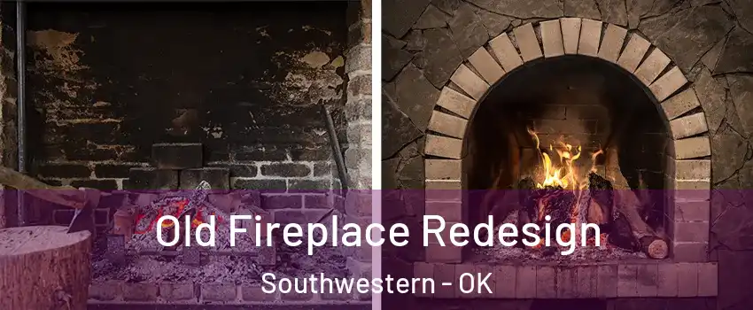 Old Fireplace Redesign Southwestern - OK