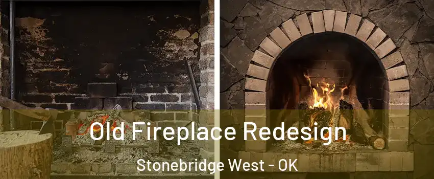 Old Fireplace Redesign Stonebridge West - OK