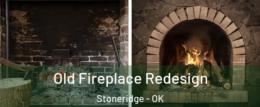 Old Fireplace Redesign Stoneridge - OK