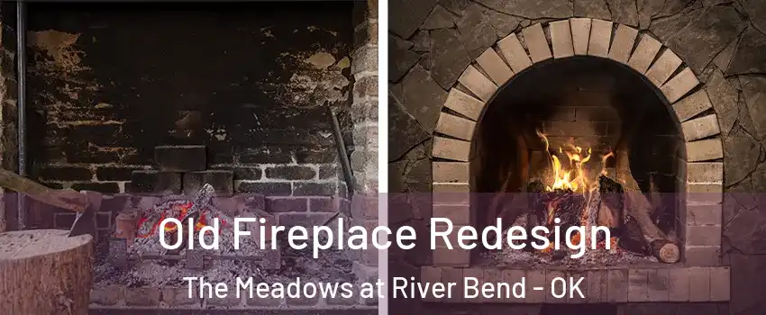 Old Fireplace Redesign The Meadows at River Bend - OK