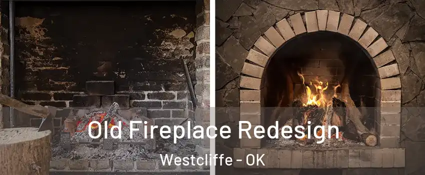 Old Fireplace Redesign Westcliffe - OK