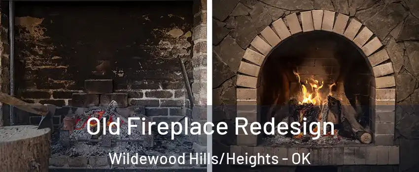 Old Fireplace Redesign Wildewood Hills/Heights - OK