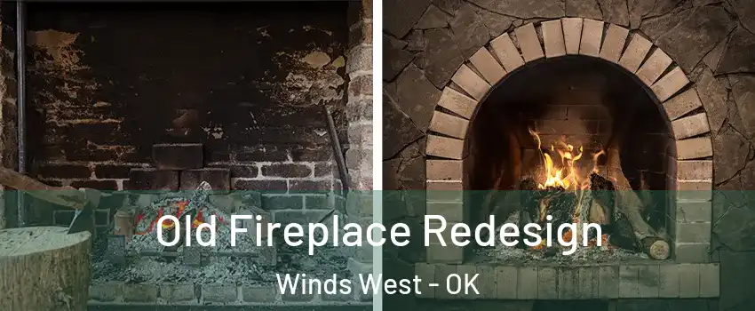 Old Fireplace Redesign Winds West - OK