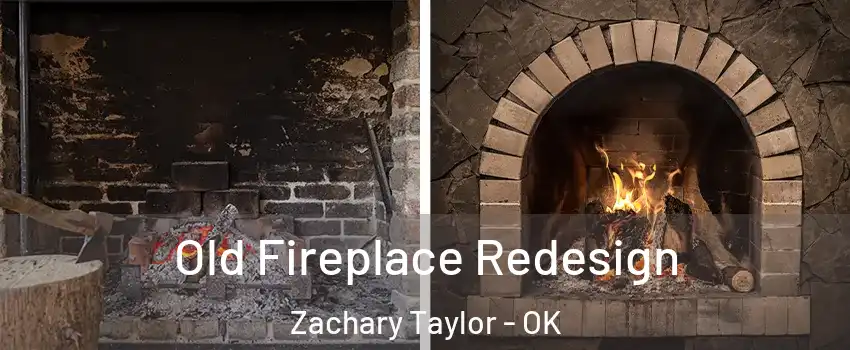 Old Fireplace Redesign Zachary Taylor - OK