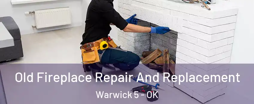Old Fireplace Repair And Replacement Warwick 5 - OK