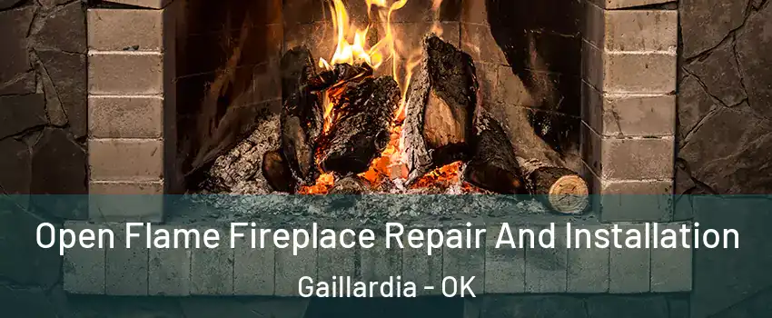 Open Flame Fireplace Repair And Installation Gaillardia - OK