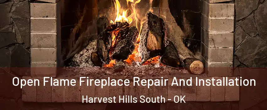 Open Flame Fireplace Repair And Installation Harvest Hills South - OK