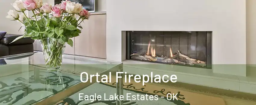 Ortal Fireplace Eagle Lake Estates - OK