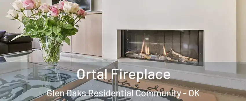 Ortal Fireplace Glen Oaks Residential Community - OK