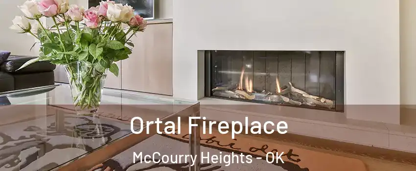 Ortal Fireplace McCourry Heights - OK