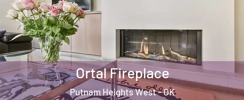 Ortal Fireplace Putnam Heights West - OK