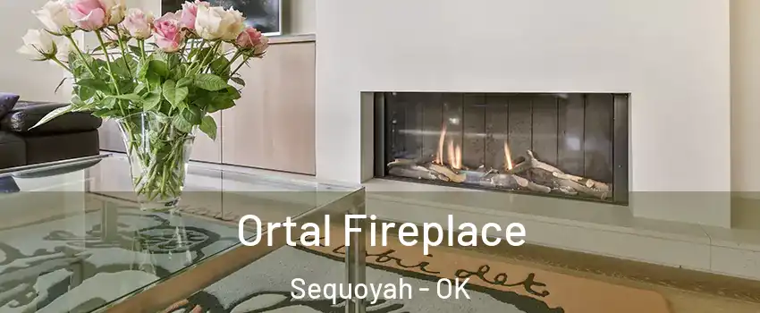 Ortal Fireplace Sequoyah - OK