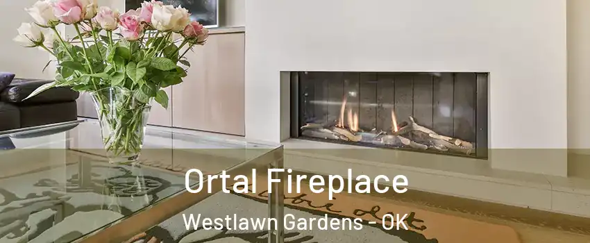 Ortal Fireplace Westlawn Gardens - OK