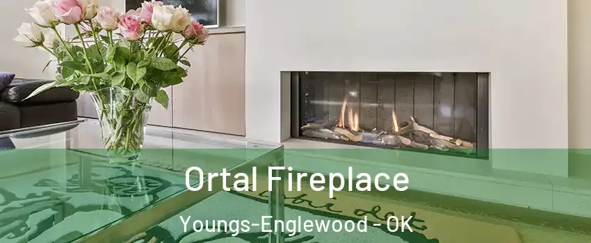 Ortal Fireplace Youngs-Englewood - OK