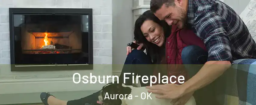 Osburn Fireplace Aurora - OK