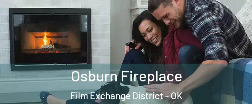 Osburn Fireplace Film Exchange District - OK
