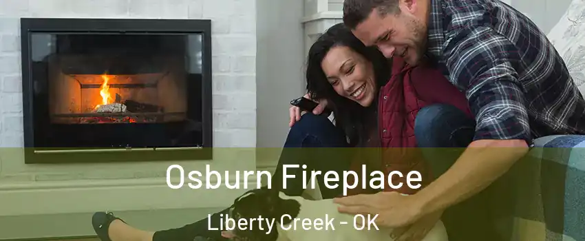 Osburn Fireplace Liberty Creek - OK