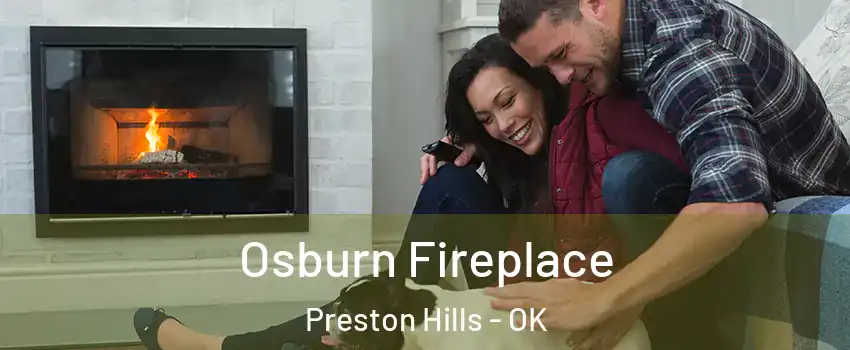 Osburn Fireplace Preston Hills - OK
