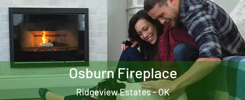 Osburn Fireplace Ridgeview Estates - OK