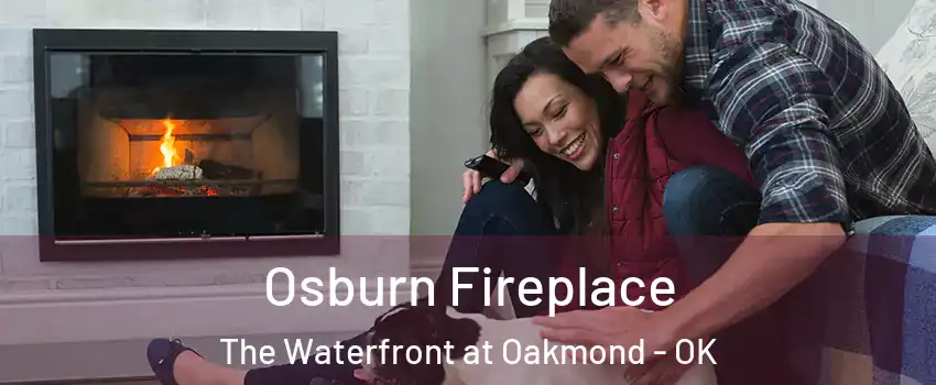 Osburn Fireplace The Waterfront at Oakmond - OK