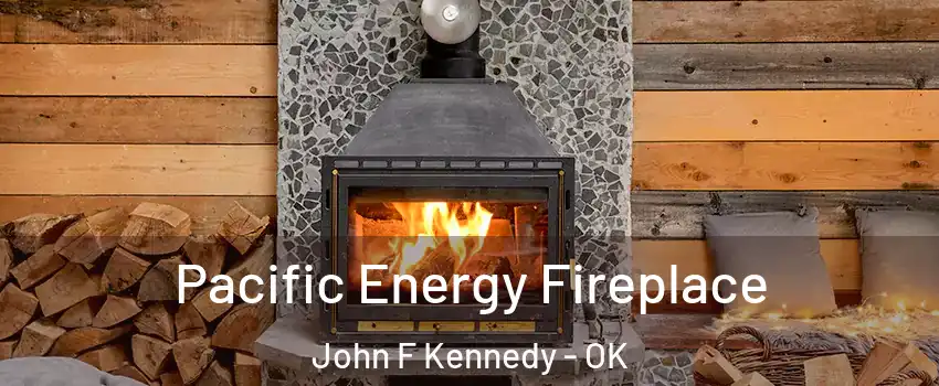 Pacific Energy Fireplace John F Kennedy - OK