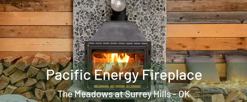 Pacific Energy Fireplace The Meadows at Surrey Hills - OK