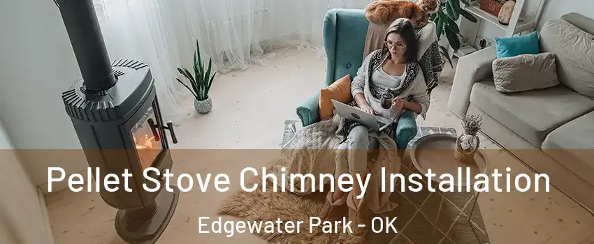 Pellet Stove Chimney Installation Edgewater Park - OK