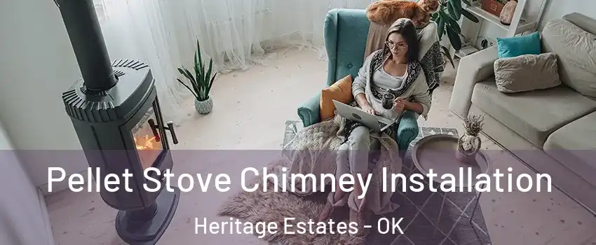 Pellet Stove Chimney Installation Heritage Estates - OK