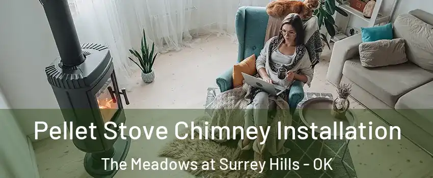 Pellet Stove Chimney Installation The Meadows at Surrey Hills - OK