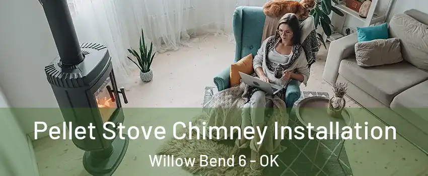 Pellet Stove Chimney Installation Willow Bend 6 - OK