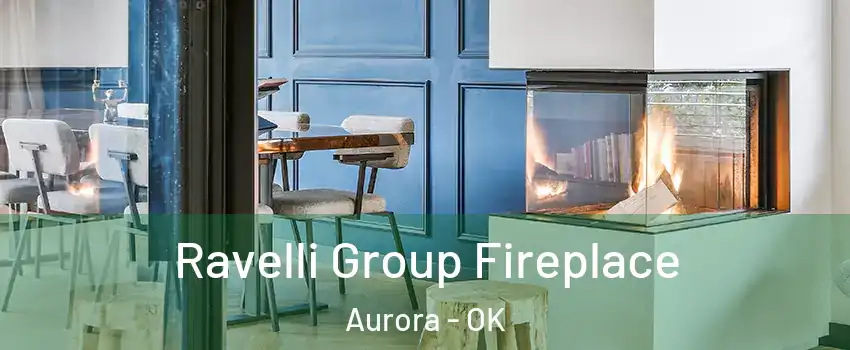 Ravelli Group Fireplace Aurora - OK