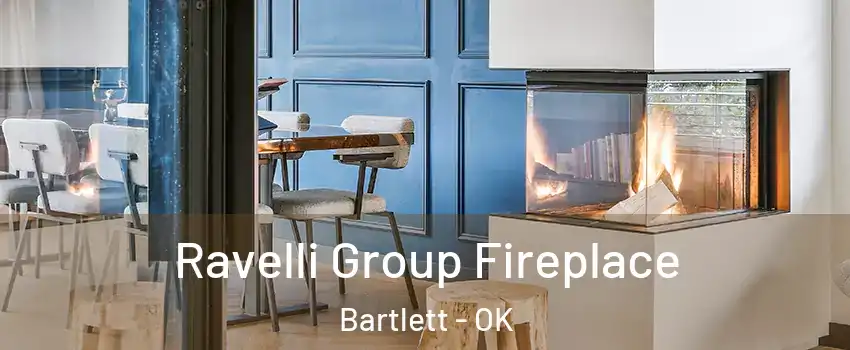 Ravelli Group Fireplace Bartlett - OK