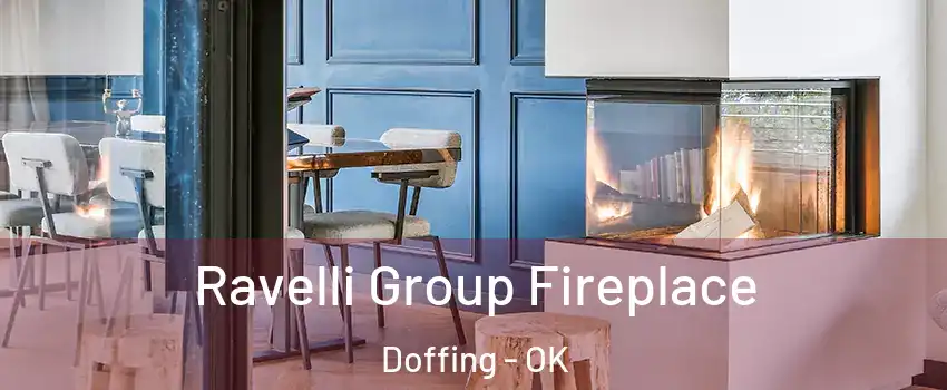 Ravelli Group Fireplace Doffing - OK