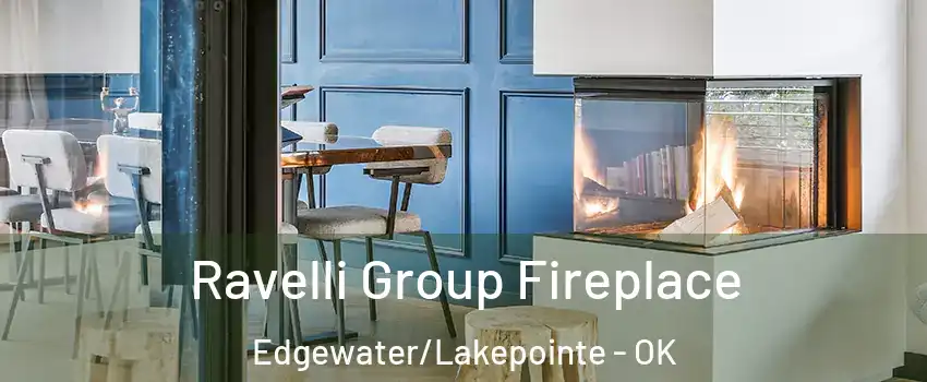 Ravelli Group Fireplace Edgewater/Lakepointe - OK