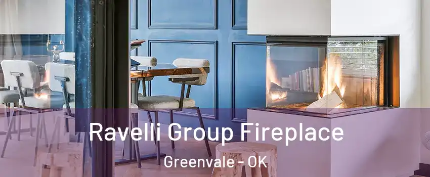 Ravelli Group Fireplace Greenvale - OK