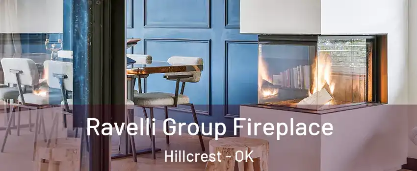 Ravelli Group Fireplace Hillcrest - OK