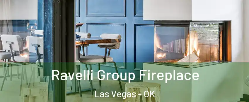 Ravelli Group Fireplace Las Vegas - OK