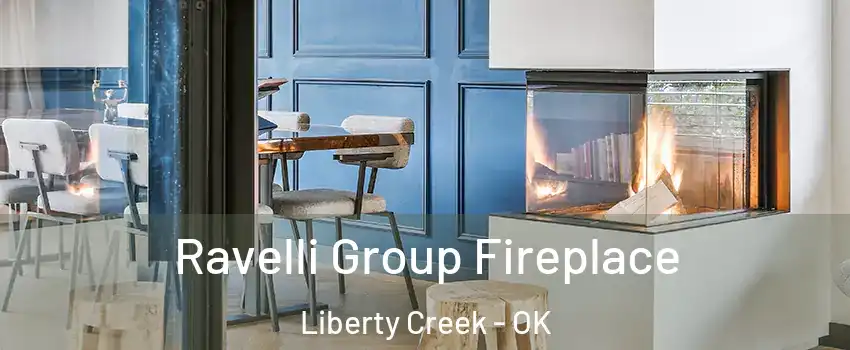 Ravelli Group Fireplace Liberty Creek - OK