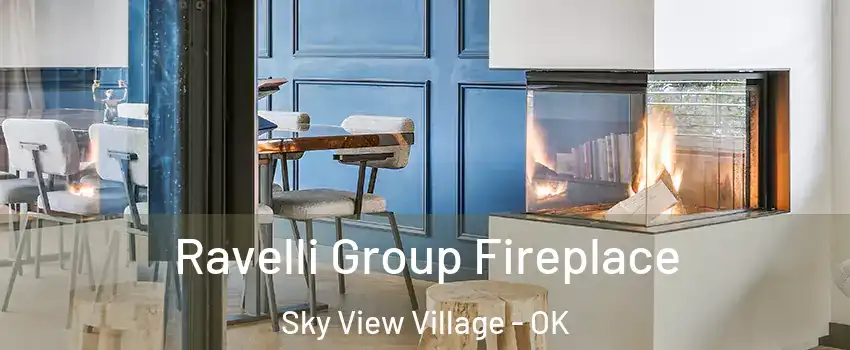 Ravelli Group Fireplace Sky View Village - OK