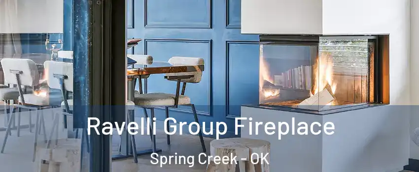 Ravelli Group Fireplace Spring Creek - OK