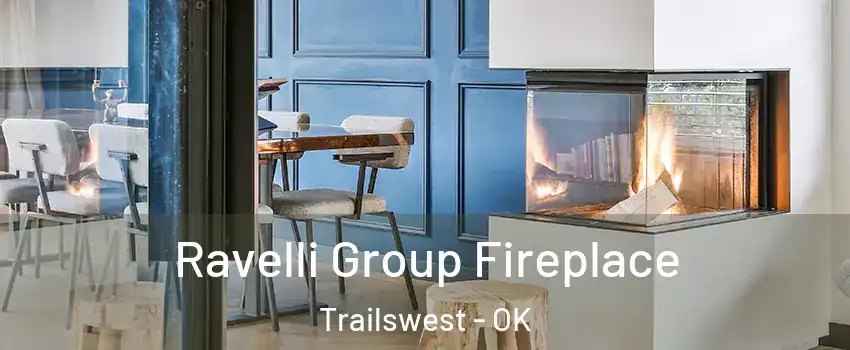 Ravelli Group Fireplace Trailswest - OK