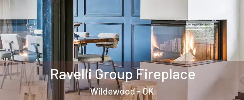 Ravelli Group Fireplace Wildewood - OK