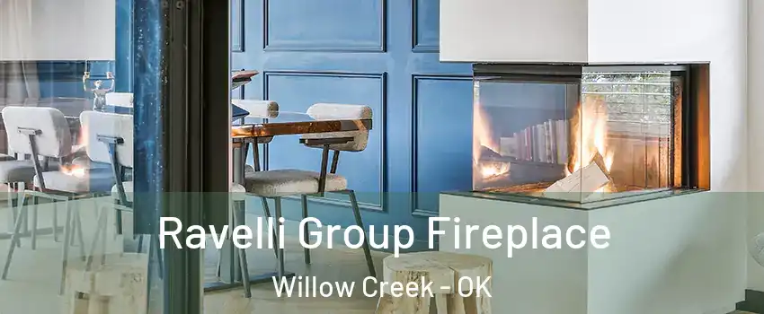 Ravelli Group Fireplace Willow Creek - OK
