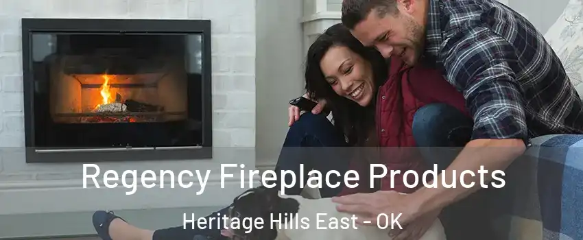 Regency Fireplace Products Heritage Hills East - OK